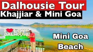 Dalhousie  Khajjiar & Mini Goa FullTour ਬਹੁਤ ਹੀ ਘੈਂਟ ਨਜ਼ਾਰਾ