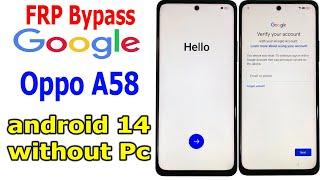 Oppo A58 Android 14 FRP Bypass Google Account Lock without PC