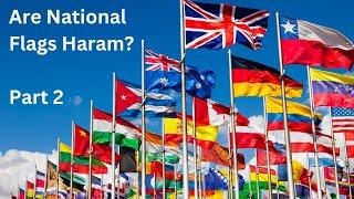 PART 2 - National Flags & Islam