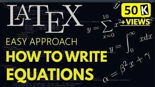 Latex Tutorial  How to Write Equations in LaTeX  Math Equations in LaTeX