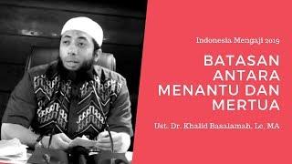 Batasan Antara Menantu dan Mertua Ust  Dr  Khalid Basalamah  Lc MA