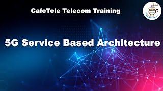 5G NR Service Based Architecture SBA