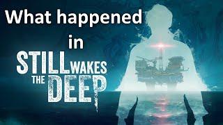 What happened in Still Wakes the Deep