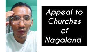 Appeal to Churches of Nagaland