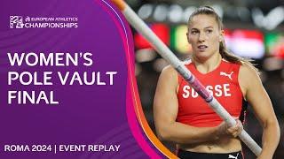 Moser RISES to the occasion  Womens pole vault final replay  Roma 2024