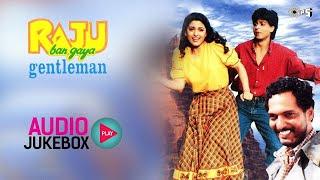 Raju Ban Gaya Gentleman  Audio Jukebox  Kya Hua Loveria  Bollywood Hits Songs  90s Songs