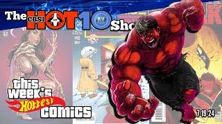 Hot 10 Comic Books  Top Trending Comics This Week 7-19-24  CBSI