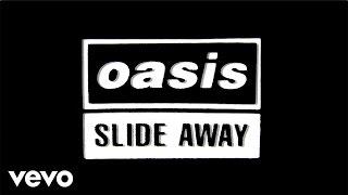 Oasis - Slide Away Official Lyric Video