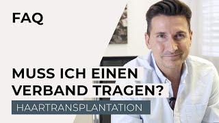 Haartransplantation - Muss man nach einer Transplantation einen Verband tragen?