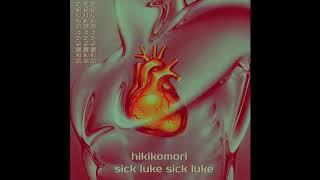 SICK LUKE - Hikikomori Instrumental