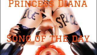 Song of the Day Ice Spice - Princess Diana #025