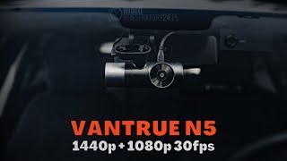 Kamera samochodowa VANTRUE N5 @ 1440p + 1080p 30fps