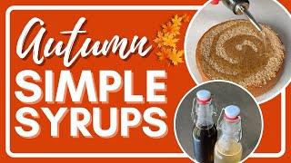 Fall Simple Syrup Flavors for Cakes  3 More Easy Recipes