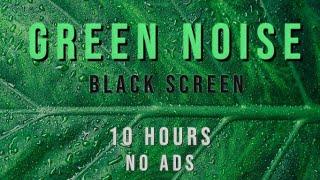 Green Noise  Black Screen  NO ADS
