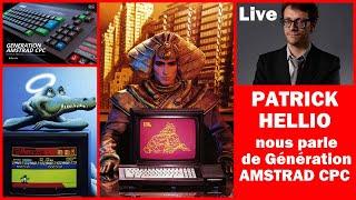 Live  Patrick Hellio nous parle de Génération AMSTRAD CPC