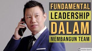 CARA MEMBANGUN TIM & KARYAWAN ANDA FUNDAMENTAL LEADERSHIP - COACH HENDRA HILMAN