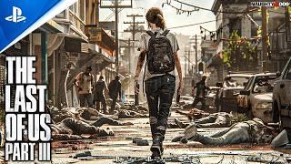 The Last Of Us Part III™ PS5 Just Got BIG NEWS...