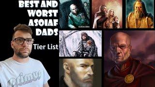 Lets Taco Bout Ice and Fire Fathers Tier List