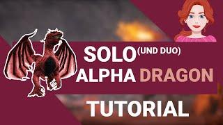 SOLO und DUO Alpha Dragon Tutorial - Keine Tricks kein Clickbait