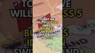  5 Small Business Ideas in Switzerland 2024  Profitable Business Ideas in Switzerland #shorts