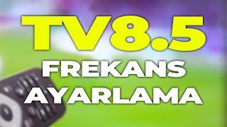 TV 85 Frekans Ayarlama  TV8.5 Kanal Ekleme Fenerbahçe - Hull City Maçı