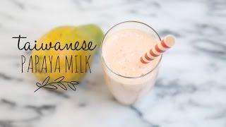 Easy Papaya Milk Smoothie Recipe  Taiwanese Style