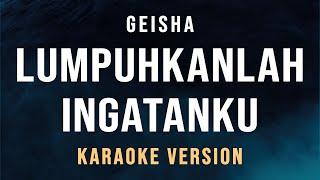 Lumpuhkan Ingatanku - Geisha Karaoke