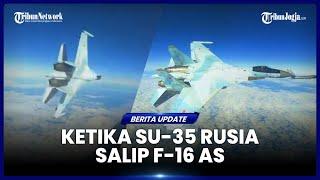 JET TEMPUR RUSIA SU-35 PROVOKASI F-16 AMERIKA SERIKAT DI LANGIT ALASKA