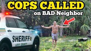 COPS CALLED on BAD NEIGHBORS