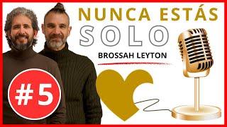 NO ESTÁS SOLO #5 Víctor Brossah y David Leyton
