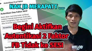 Cara aktifkan autentikasi 2 faktor di fb agar tidak terkunci atau ke Sesi  A2F FB