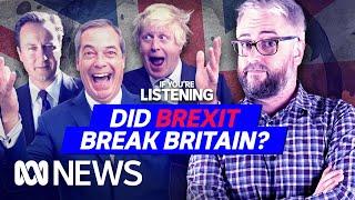 Who Broke Britain? Part 2 Brexit  If You’re Listening