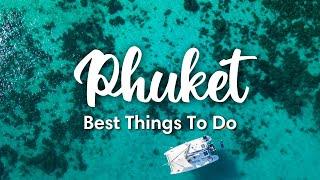 PHUKET THAILAND 2023  10 BEST Things To Do In & Around Phuket