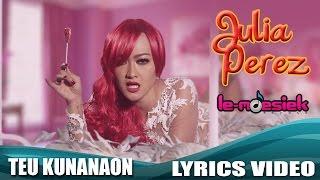 Julia Perez - Teu Kunanaon - Aku Rapopo Versi Sunda Official Lyrics Video