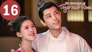 ENG SUB  The Romance of Tiger and Rose  EP16  传闻中的陈芊芊  Zhao Lusi Ding Yuxi