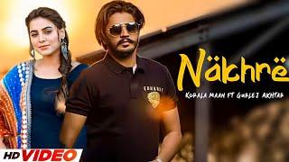 Nakhre HD Video  Korala Maan  Gurlez Akhtar  Latest Punjabi Song 2024  New Punjabi Song 2024