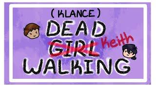 Dead Girl Walking  READ DESCRIPTION  KLANCE ANIMATIC {Voltron} 18+