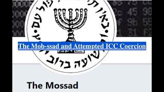 The Mob-ssad and Israels Ham-Fisted Attempt to Coerce the ICC