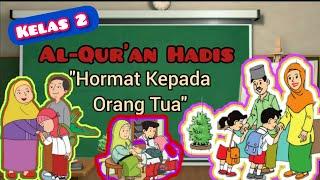 HORMAT KEPADA ORANG TUA Kelas 2 Al Quran Hadis  Video Pembelajaran