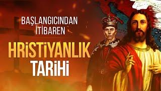 Hristiyanlık Tarihi Başlangıcından 17. Yüzyıla Kadar