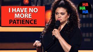 Michelle Buteau - I Have No More Patience