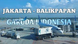 Trip Pesawat Garuda Indonesia Flight Jakarta - Balikpapan Penerbangan Pagi dengan Fasilitas Termewah