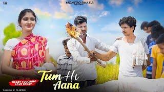 Tum Hi Aana  Sad Love Story Marjaavaan  Jubin N New Hindi Song  Montoo Bhatia 2023