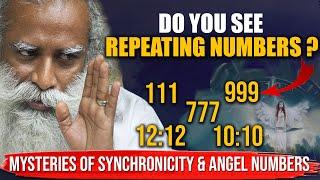 The Mysteries Of SYNCHRONICITY & ANGEL NUMBERS  When You See REPEATING NUMBERS  Sadhguru