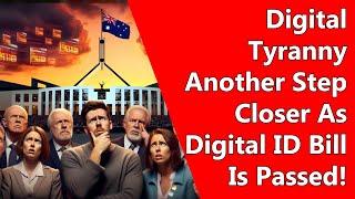 Digital Tyranny Another Step Closer As Digital ID Bill Is Passed