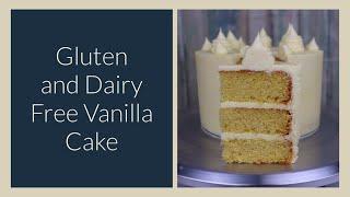 Gluten and Dairy Free Vanilla Cake