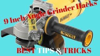 9 Inch Angle Grinder Hacks