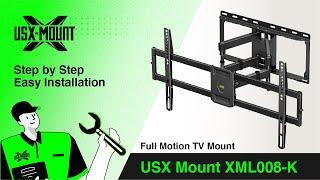 XML008-K USX Mount - Full Motion TV Mount  Installation NEW VIDEO