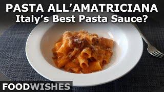 Pasta allAmatriciana - Is this Italys Best Pasta Sauce? - Food Wishes