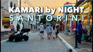 KAMARI Night Life SANTORINI GREECE